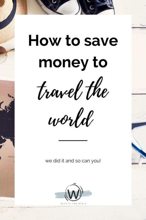 how to save money to travel the world full time