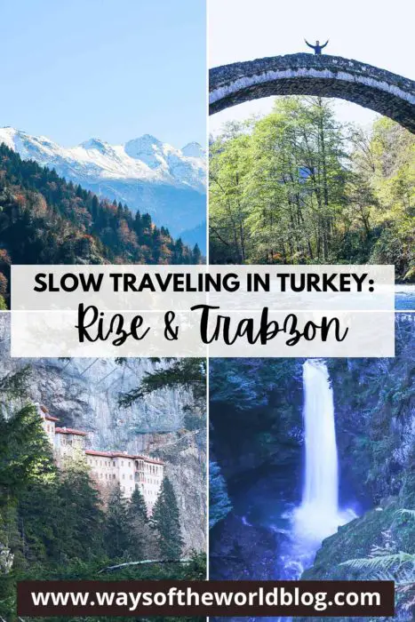 Slow Travel Turkey In Rize and Trabzon