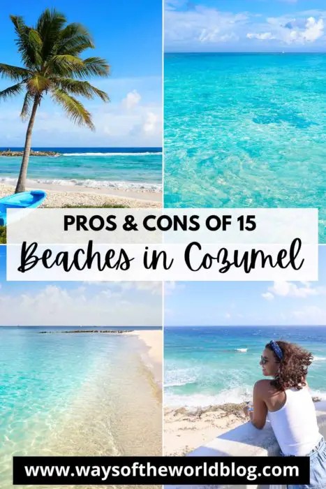 Pros and cons of 15 beaches in Cozumel