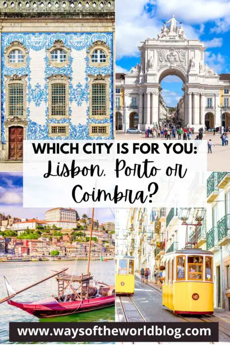Porto vs Lisbon vs Coimbra: Which City Is Best For You! (2023)